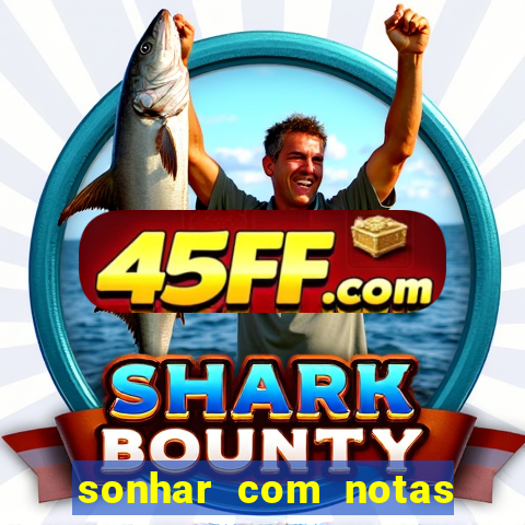 sonhar com notas de 50 reais jogo do bicho